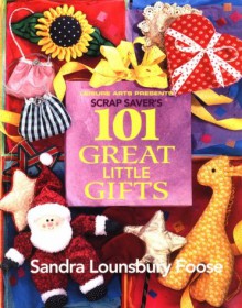 Scrap Savers: One Hundred One Great Little Gifts (Quick & Easy Scrap Crafts) - Oxmoor House