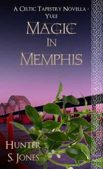 Magic in Memphis - Hunter S. Jones