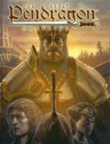 The Great Pendragon Campaign: For Pendragon 5th Edition (Pendragon) - Greg Stafford