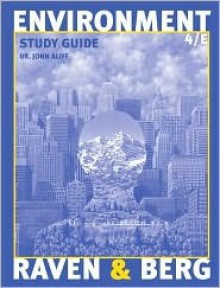 Environment, Study Guide - John Aliff, Peter H. Raven, Linda R. Berg