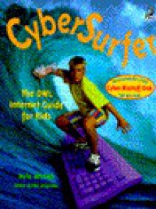 CyberSurfer: The Owl Internet Guide for Kids [With Disk] - Nyla Ahmad, Keltie Thomas, Martha Newbigging