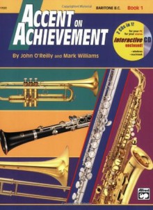 Accent on Achievement: Baritone B. C. Book 1 - John O'Reilly, Mark Williams