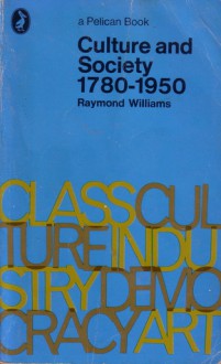 Culture and Society, 1780-1950 (Pelican) - Raymond Williams