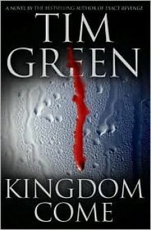 Kingdom Come - Tim Green