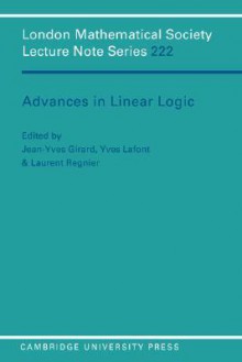 Advances in Linear Logic - Jean-Yves Girard