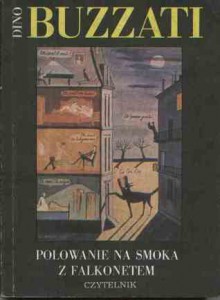 Polowanie na smoka z falkonetem - Dino Buzzati, Alojzy Pałłasz