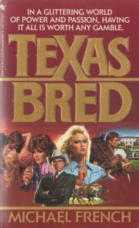 Texas Bred - Michael French