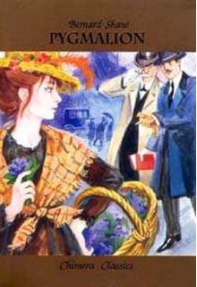 Pygmalion (My Fair Lady) - George Bernard Shaw