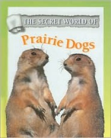 Prairie Dogs - John Woodward