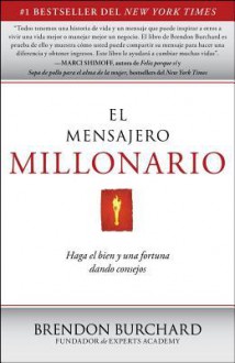 The Millionaire Messenger (Spanish) - Brendon Burchard