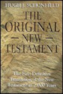 The Original New Testament - Hugh J. Schonfield