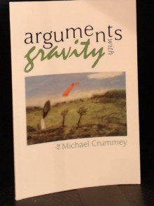 Arguments with Gravity - Michael Crummey