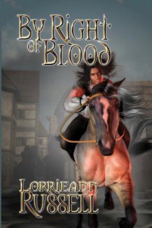 By Right of Blood - Lorrieann Russell