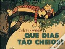 Que dias tão Cheios - Bill Watterson