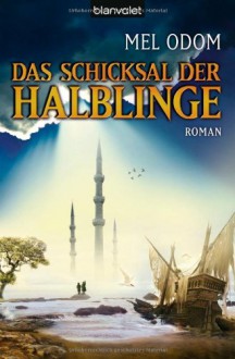 Das Schicksal Der Halblinge - Mel Odom, Simone Heller