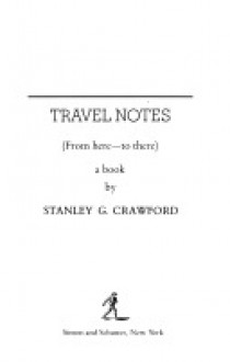 Travel Notes - Stanley Crawford