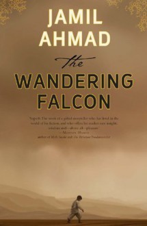 The Wandering Falcon - Jamil Ahmad