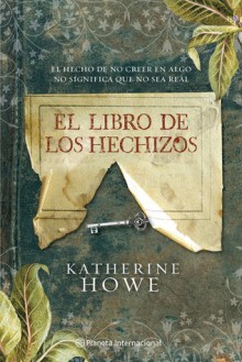 El libro de los hechizos - Katherine Howe