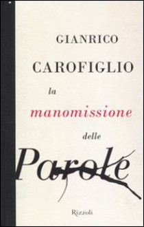 La manomissione delle parole - Gianrico Carofiglio, Margherita Losacco