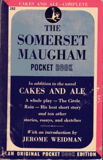 The Somerset Maugham Pocket Book (Cakes and Ale, The Circle Rain and other writings) - W. Somerset Maugham, Jerome Weidman