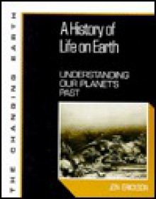 A History of Life on Earth: Understanding Our Planet's Past - Jon Erickson