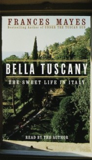 Bella Tuscany (Audio) - Frances Mayes