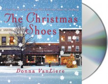 The Christmas Shoes - Donna VanLiere, Paul Michael, Michael Prichard