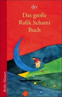 Das große Rafik Schami Buch - Rafik Schami, Root Leeb