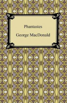 Phantastes - George MacDonald