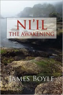 Ni'il: The Awakening - James Boyle