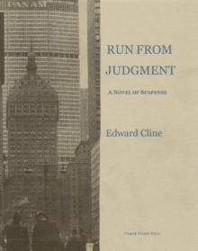 Run From Judgment (Merritt Fury) - Edward Cline