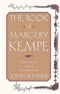 The Book of Margery Kempe - John Skinner