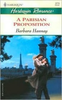 A Parisian Proposition - Barbara Hannay