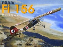 Fieseler Fi 156 Storch - Heinz J. Nowarra