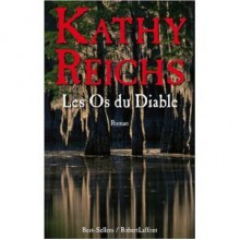 Les Os du Diable - Kathy Reichs