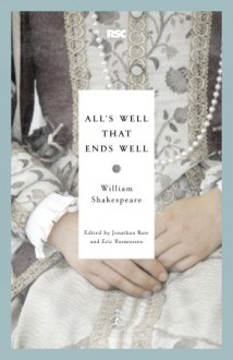 All's Well That Ends Well - Jonathan Bate, Eric Rasmussen, William Shakespeare