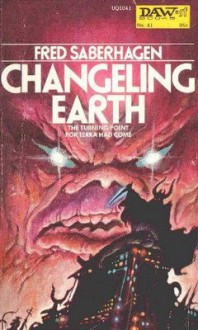 Changeling Earth (Empire of the East #3) - Fred Saberhagen