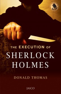 The Execution of Sherlock Holmes - Donald Thomas