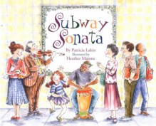 Subway Sonata - Patricia Lakin