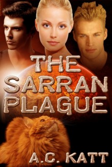 The Sarran Plague - A.C. Katt