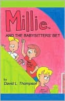 Millie and the Babysitters' Bet - David Thompson