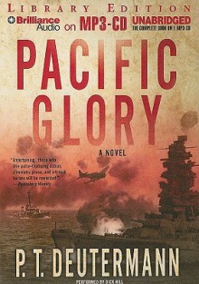 Pacific Glory - P.T. Deutermann, Dick Hill
