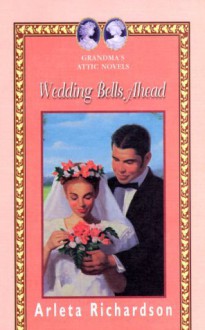 Wedding Bells Ahead - Arleta Richardson