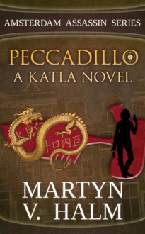 Peccadillo: A Katla Novel - Martyn V. Halm