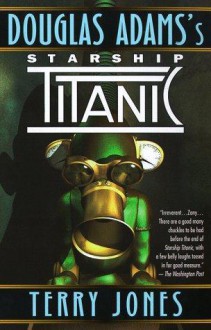 Douglas Adams's Starship Titanic - Terry Jones