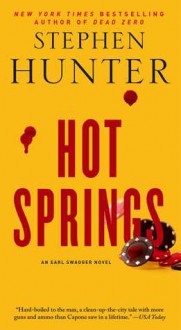 Hot Springs - Stephen Hunter