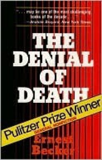 The Denial of Death - Ernest Becker