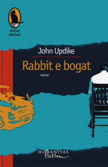 Rabbit e bogat - John Updike, George Volceanov