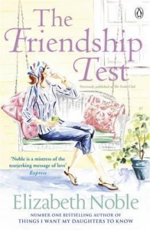 The Friendship Test - Elizabeth Noble