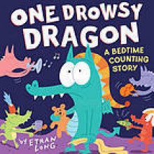 One Drowsy Dragon - Ethan Long